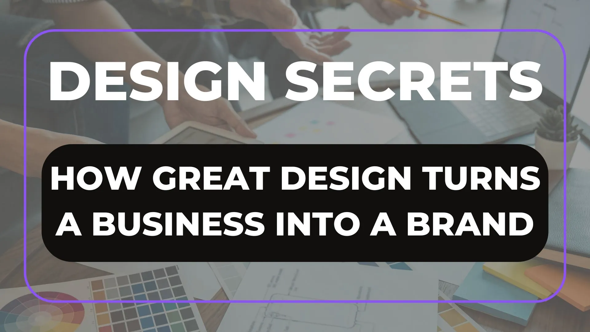 Brand identity design secrets